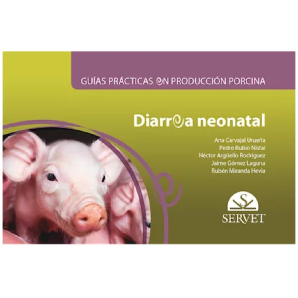 Guías prácticas en producción porcina: Diarrea neonatal - Libro